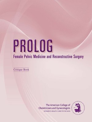 cover image of Female Pelvic Medicine and Reconstructive Surgery